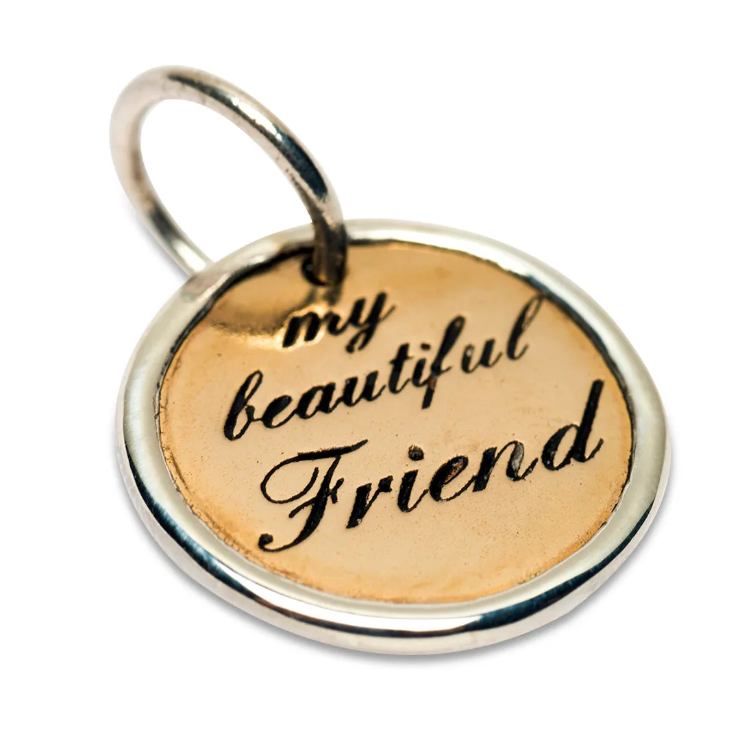 BEAUTIFUL FRIEND CHARM